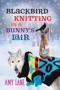 Blackbird Knitting in a Bunny's Lair - Amy Lane - E-Book