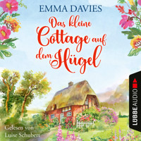Das kleine Cottage auf dem Hügel - Cottage-Reihe, Teil 1 (Ungekürzt) - Emma Davies - Hörbuch