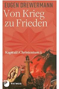 Von Krieg zu Frieden - Eugen Drewermann - E-Book