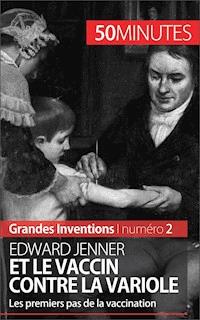 Edward Jenner et le vaccin contre la variole - Mélanie Mettra - E-Book