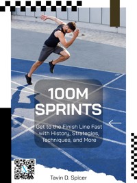 100m Sprints - Tavin D. Spicer - E-Book