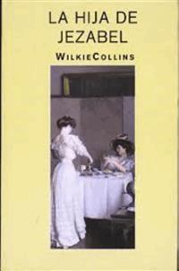 La hija de Jezabel - Wilkie Collins - E-Book