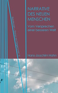 Narrative des Neuen Menschen - Hans-Joachim Hahn - E-Book