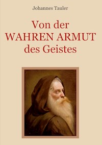 Von der wahren Armut des Geistes oder der höchsten Vollkommenheit des Menschen - Johannes Tauler - E-Book