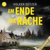 Am Ende die Rache (Ungekürzt) - Volker Dützer - Hörbuch