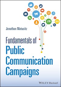 Fundamentals of Public Communication Campaigns - Jonathan Matusitz - E-Book