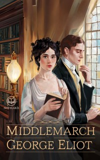 Middlemarch by George Eliot - George Eliot - E-Book