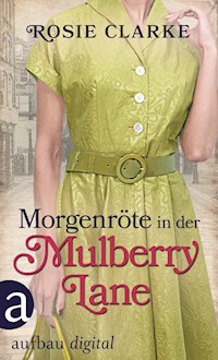 Morgenröte in der Mulberry Lane - Rosie Clarke - E-Book