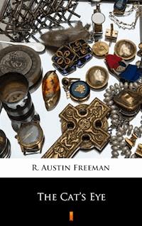 The Cat’s Eye - R. Austin Freeman - E-Book