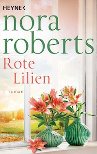 Rote Lilien - Nora Roberts - E-Book