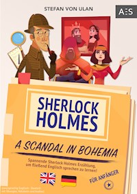 Sherlock Holmes - A Scandal in Bohemia - Stefan von Ulan - E-Book