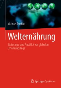 Welternährung - Michael Dachler - E-Book