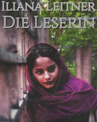 Die Leserin - Iliana Leitner - E-Book