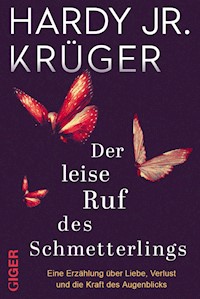 Der leise Ruf des Schmetterlings - Hardy Krüger jr. - E-Book