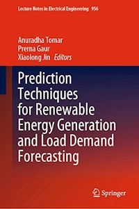 Prediction Techniques for Renewable Energy Generation and Load Demand Forecasting - - E-Book