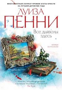 Все дьяволы здесь - Луиза Пенни - E-Book