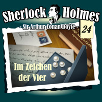 Sherlock Holmes, Die Originale, Fall 24: Im Zeichen der Vier - Arthur Conan Doyle - Hörbuch