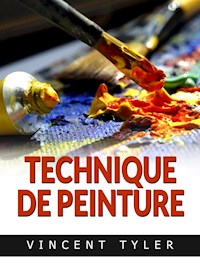 Tecnique de peinture (Traduit) - Vincent Tyler - E-Book