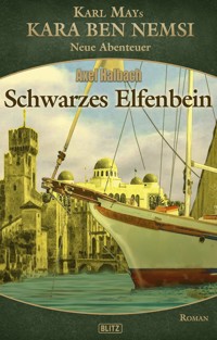 Kara Ben Nemsi - Neue Abenteuer 21: Schwarzes Elfenbein - Axel J. Halbach - E-Book