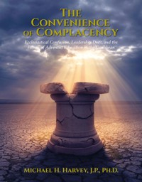 The Convenience of Complacency - PHD Michael H. Harvey JP - E-Book