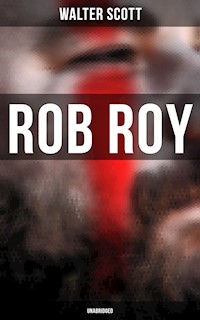 Rob Roy (Unabridged) - Walter Scott - E-Book