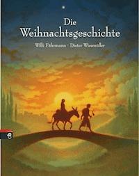 Die Weihnachtsgeschichte - Willi Fährmann - E-Book