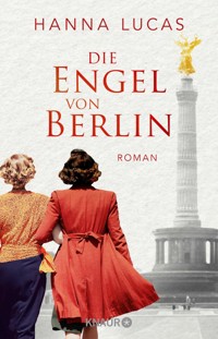 Die Engel von Berlin - Hanna Lucas - E-Book