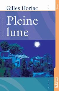 Pleine lune - Gilles Horiac - E-Book