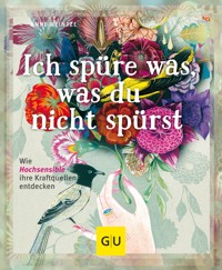 Ich spüre was, was du nicht spürst - Anne Heintze - E-Book