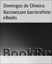 Basiswissen barrierefreie eBooks - Domingos de Oliveira - E-Book
