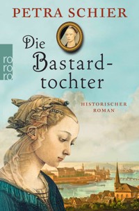 Die Bastardtochter - Petra Schier - E-Book