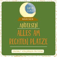 Alles am rechten Platze - Hans Christian Andersen - Hörbuch