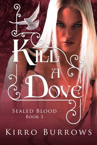 Kill A Dove - Kirro Burrows - E-Book