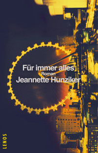 Für immer alles - Jeannette Hunziker - E-Book