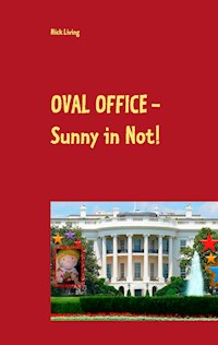 Oval Office - Sunny in Not! - Nick Living - E-Book