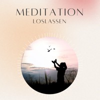 Meditation: Loslassen - Daniel Hoch - Hörbuch