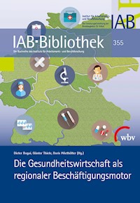 Die Gesundheitswirtschaft als regionaler Beschäftigungsmotor -  - kostenlos E-Book