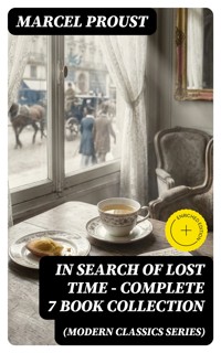 IN SEARCH OF LOST TIME - Complete 7 Book Collection (Modern Classics Series) - Marcel Proust - E-Book
