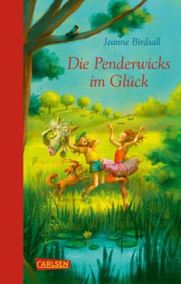 Die Penderwicks im Glück (Die Penderwicks 5) - Jeanne Birdsall - E-Book