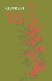 Paysages voraces - Guillaume Aubin - E-Book