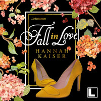 Fall in Love (ungekürzt) - Hannah Kaiser - Hörbuch