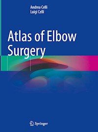 Atlas of Elbow Surgery - Andrea Celli - E-Book