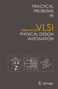 Practical Problems in VLSI Physical Design Automation - Sung Kyu Lim - E-Book