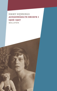 Ausgewählte Briefe I 1906-1927 - Emmy Hennings - E-Book