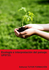 Ecología E Interpretación Del Paisaje. Uf0733. - Pilar González Molina - E-Book