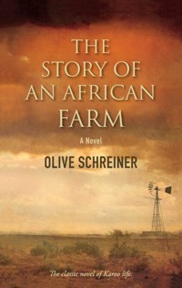 The Story Of An African Farm - Olive Schreiner - E-Book
