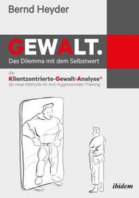Gewalt: Das Dilemma mit dem Selbstwert - Bernd Heyder - E-Book