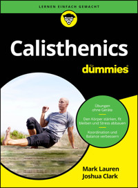 Calisthenics für Dummies - Mark Lauren - E-Book