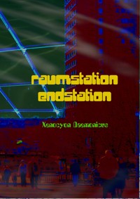 Raumstation Endstation - Xenocyon Daemonicus - E-Book