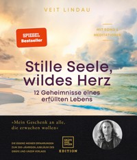 Stille Seele, wildes Herz - Veit Lindau - E-Book + Hörbuch